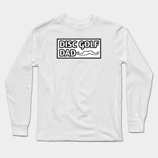 Disc Golf Dad, Gift for Disc Golf Players With Mustache Long Sleeve T-Shirt